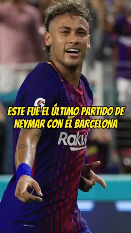 Este fue el último partido de Neymar con el Barcelona 