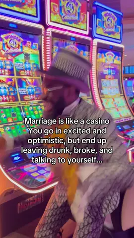 Marriage is like a casino. You go in excited and optimistic, but end up leaving drunk, broke, and talking to yourself. #marriage #thegoldenticketnetflix #casino #gamble 