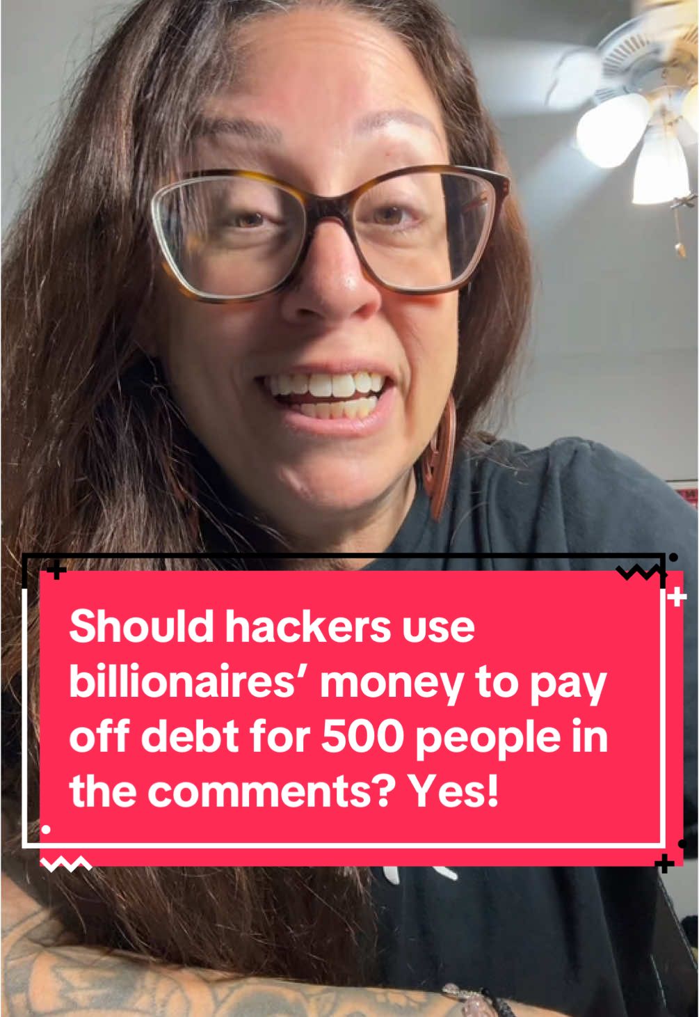 Should hackers use billionaires’ money to pay off debt for 500 people in the comments? Yes! Abso-freaking-lutely! What if all your debt disappeared one day and you didn’t owe anyone a single penny? I’m your modern day Robin hood. I’m pretending to be a disgruntled IRS employee who has a group of hackers helping people get out of debt. We call our team of hackers and people like you who comment on this video, the Debt Clearing Club (DCC)  It’s a magical, hopecore, satirical story to help people imagine how life would be without debt. Call it manifesting into a better timeline by being silly, hopeful, and trying to provide a little comic relief in this world where everything is upside down.  Today, you’re putting your hope into the Robinhood hacker’s universe that they remove your debt. You add a comment, thinking what’s the worst that can happen? Day after day you wait and you start to feel frustrated that this is not gonna happen for you. Months go by and then one day it happens. You can’t believe it. You check your mortgage due, it shows zero. Then in disbelief you’re like, “no way!” so then you check your utility bills. They also show zero due. You check your student loans - zero!  Credit cards - zero! Medical bills - zero!! Your life has reset all because you believed and hoped and one day some crazy hacker did exactly what you wanted.  To enter this pretend contest, add your response in the comments to the question in the video.  ‼️This is a satire skit, not real‼️ Have fun and play along with me. Drop this emoji in your comment to show you get the joke: 🍺 (type the word “beer” in the emoji search bar to find this exact emoji) The rules to debt clearing club are pined to the top of my page. They are very similar to fight club rules, make sure you read them to make sure you don’t get disqualified.  I will not reach out to you so watch out for scammers who have my videos or profile picture/name. #hopecore #payingoffdebt #debtclearingclub #satire #forentertainmentpurposesonly 