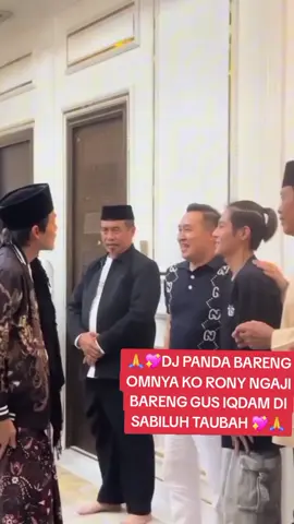 #DJ PANDA BARENG OMNYA KO RONI NGAJI BARENG GUS IQDAM DI SABILUH TAUBAH 🙏💖🙏