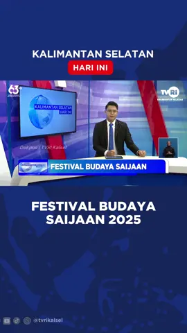 FESTIVAL BUDAYA SAIJAAN 2025 #tiktokberita #beritatiktok #beritaviral  #berita #viral #kalsel #beritaterkini Saksikan Siaran TVRI Kalsel Melalui: *Channel digital: Banjarmasin Ch. 30 UHF Haruai Ch. 27 UHF Kotabaru Ch. 30 UHF Kandangan Ch. 29 UHF *Live streaming Youtube TVRI Kalsel *TVRI Klik Kalsel www.klik.tvri.go.id *Satelit Merah Putih Telkom 4 Freq. 3800 Simbol Rate 32700