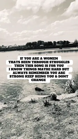 IF YOU ARE A WOMEN  THATS BEEN THROUGH STRUGGLES THEN THIS SONG IS FOR YOU I KNOW THINGS MAYBE HARD BUT ALWAYS REMEMBER YOU ARE STRONG KEEP BEING YOU & DONT CHANGE #🐺mightywolves🐺 #⚔️🐉elite🐉empire360👑⚔️ #⚔️🐉stevemcdonald🐉⚔️ #⚔️360⚔️ #thestrengthwithin 