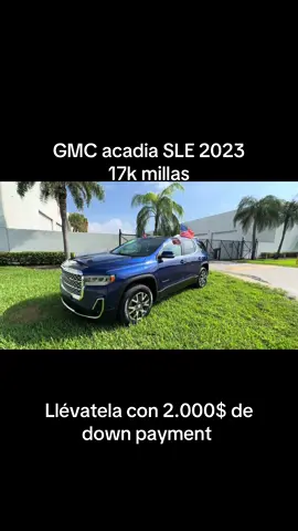 GMC acadia SLE 2023 con solo 17k millas precio: 19.900$ te la puedes llevar con solo 2.000$ de down payment. Estamos en Miami 7252 NW 54th St, Miami, FL 33166. Contáctame SIMON 9548327728. Financiación disponible, fácil aprobación, bajo down payment, se recibe vehículo 