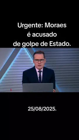 # Urgente: Alexandre de Moraes é acusado de golpe de Estado # 