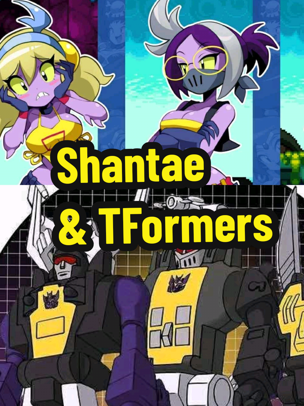 Shantae and Transformers...Who is the cutest out of the 6 #greenscreen #shantae #transformers #waifu #gijinka 