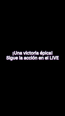 ¡Una victoria épica!Sigue la acción en el LIVE