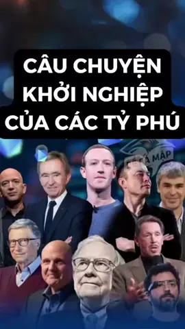 Câu chuyện khởi nghiệp của các tỷ phú lừng danh con đường làm giàu bạn có thể áp dụng #lamgiau #ipo #tudotaichinh #typhu #ipotrieudo 