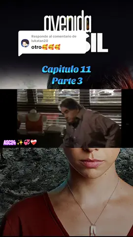 Respuesta a @lukatan20  Capitulo 11 - Parte 3 #sigueme_para_mas_videos_asi #apoyotiktok #novelas #avenidabrasil 