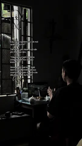 Cậu có vẻ nghiêm túc với mối quan hệ ấy nhỉ?
