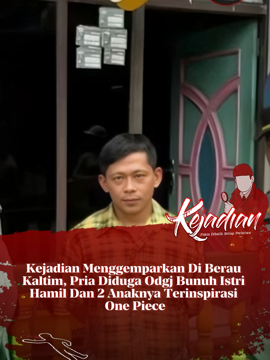 Seorang pria diduga ODGJ membunuh istrinya yang hamil dan kedua anaknya. Pelaku mengaku terinspirasi dari anime One Piece, tapi polisi masih fokus pada pemeriksaan kejiwaan. Kasus ini menggemparkan masyarakat dan menjadi peringatan penting soal kesehatan mental. Informasi lengkapnya gabung grup tele @InfoKejadiannews #fyp #fypage #foryoupage #news #beritahariini #breakingnews #viralvideo #update #beritaterkini #viral #hotnews #kalimantantimur #berau #kaltim #tragedikeluarga #odgj #onepiece #viral