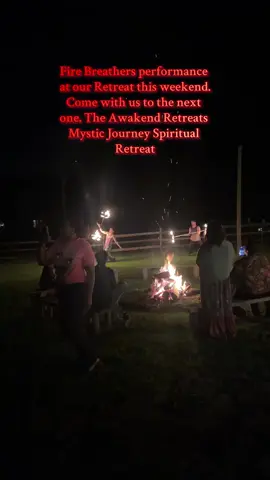 Fire Breathers performance  at our Retreat this weekend. Come with us to the next  one. The Awakend Retreats Mystic Journey Spiritual Retreat @DivineMagic223 @Lovelycolorbrown  #firebreathers #mysticjourneyspiritualretreat #helphumanityhealnetwork #healwithin #lovewins 