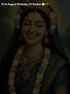 31 th August Birthday Of Radha 🥹🫶🏽 #fypシ゚ #radheyradhey🦚🙏❤️ #foryou_🤍💐 #foryoupage #vairal_video_tiktok @For You @TikTok 