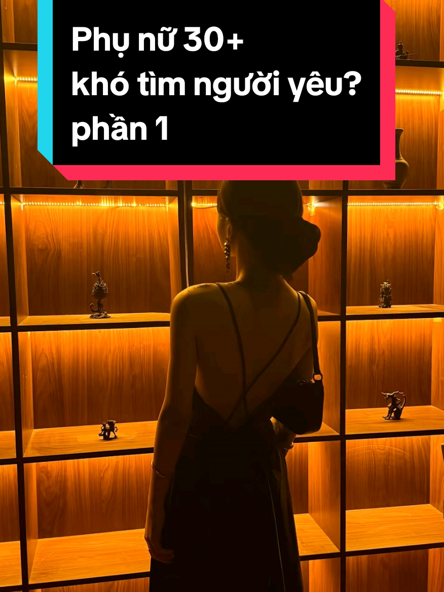 Vì sao phụ nữ 30+ rất khó tìm được người phù hợp  #nguoiyeulytuong  #henho #phunu #dating #kienthuc 