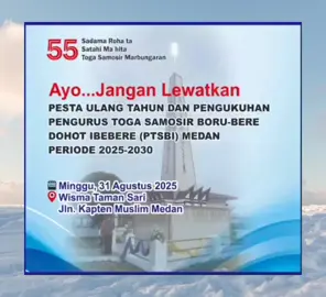 Himbauan dan ajakan Ketua Panitia dan Pengukuhan Pengurus Baru Punguan Toga Samosir Boru Bere Ibebere (PTSBB) Kota Medan Bapak J. Samosir  kepada seluruh Pomparan Toga Samosir supaya hadir semua di acara suka cita Syukuran Ultah PTSBB Medan yang ke 55 sekaligus Pelantikan Pengurus baru periode 2025-2030. #ultahke55 #ptsbi #wilayahmedan #fyp #reel #sorotan #semuaorang 