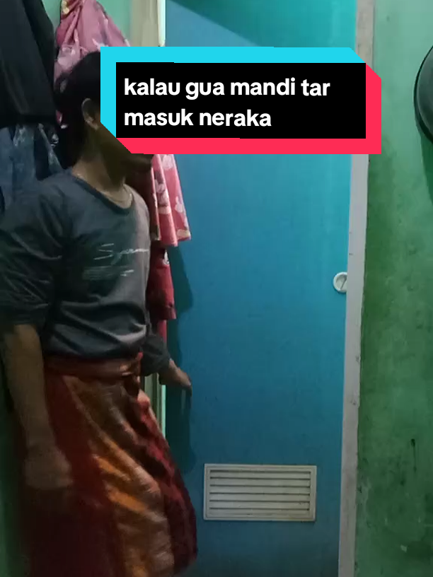 Kalau gua mandi tar masuk neraka #maumandi  #kontenhiburan  #komeditrending  #hiburan  #fypシ゚viral ppppppppp