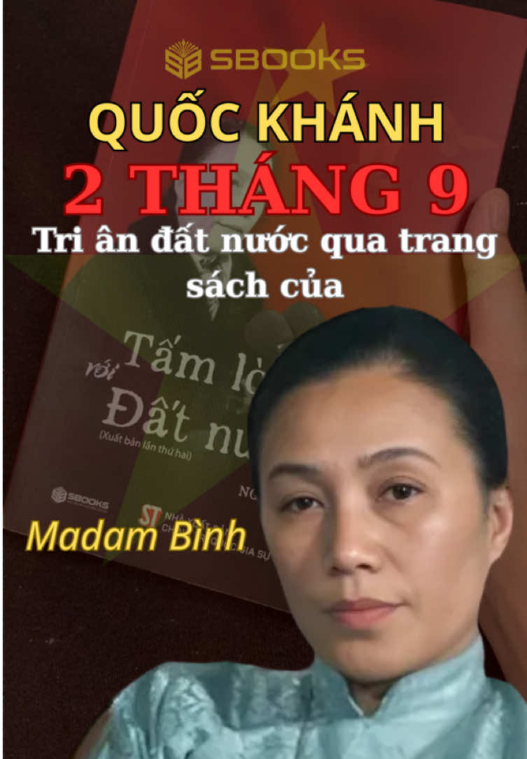 Quốc khánh 2 /9 - Tri ân đất nước qua trang sách của Madam Bình #tamlongvoidatnuoc #SachvaKyUc #KiNguyenVuonMinh #HangVietVuonMinh #BookTok 