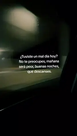 Tuviste un mal dia? #buenasnoches #ntp #noche #fraces #comedia 