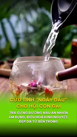 Trà gừng đường nâu, cứu canh cho hội chị em ngày dâu #tragungduongnau #kinhnguyet #trathaomoc #songkhoemoingay #suckhoe 