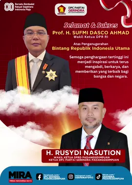 Selamat Dan Sukses Kami Ucapkan Kepada Bapak H. Ahmad Muzani & Prof. H. Sufmi Dasco Ahmad Atas Penganugerahan Bintang Republik Indonesia Utama oleh Presiden H. Prabowo Subianto.  Semoga Penghargaan Tertinggi Ini Menjadi Inspirasi untuk terus mengabdi, berkarya dan memberikan yang terbaik untuk bangsa & negara #gerindra  @PRABOWO SUBIANTO @gerindra @Tumgrd @Partai Gerindra Sumatera Utara @H. Ahmad Muzani @Sufmi Dasco @Prasetyo Hadi @Rahayu Saraswati D @Dahnilanzar_fans @G. Budisatrio Djiwandono @aripay.sanusi.tbn @meriyawatyameliap @rusydi.nasution1 