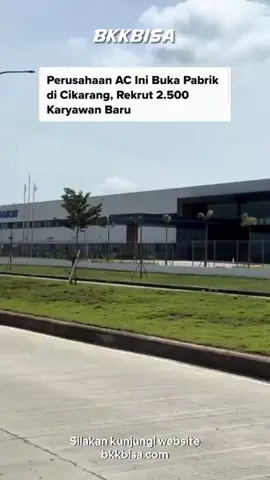 Ternyata masih ada investor asing yang mau membuat pabrik dan membuka ribuan lapangan kerjaa  #jobs #loker #fyppp #daikin #bkkbisa 