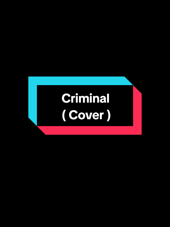 I'm inlove with the criminal🥀 . . . #Criminal #songcover #lyrics #fyp #foryou 