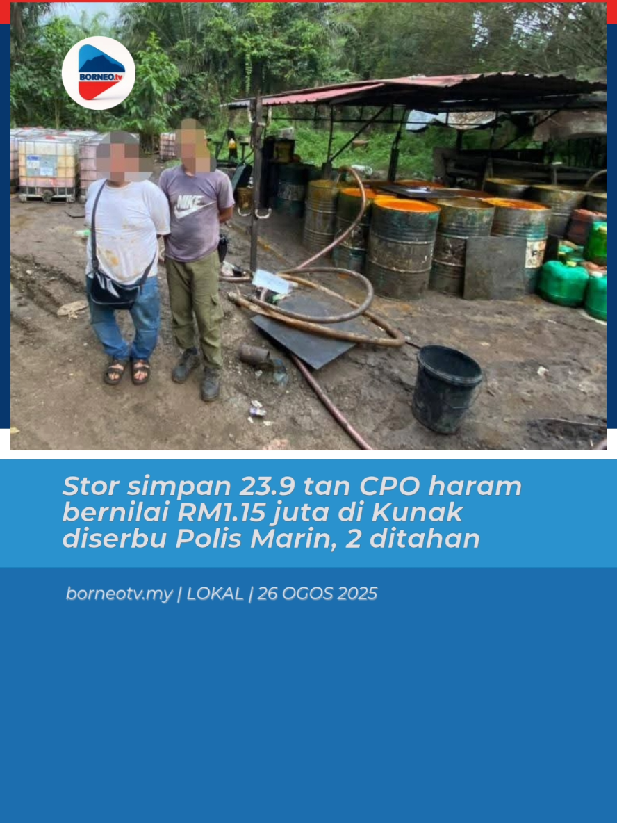 Serbuan dilakukan Pasukan Polis Marin bersama Lembaga Minyak Sawit Malaysia (MPOB), pukul 2.30 petang semalam. Stor haram terbabit menyimpan 23.9 tan metrik minyak sawit mentah (CPO). 📷 PPM. #beritaditiktok #trendingnewsmalaysia #fyp #minyaksawitmentah #cpo 