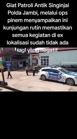 giat patroli antik Siginjai#provinsijambi #semua #jambi #padahariini #merahputih @Polda Jambi @Bang Kabid POLPP @FashionRatuJelantah 