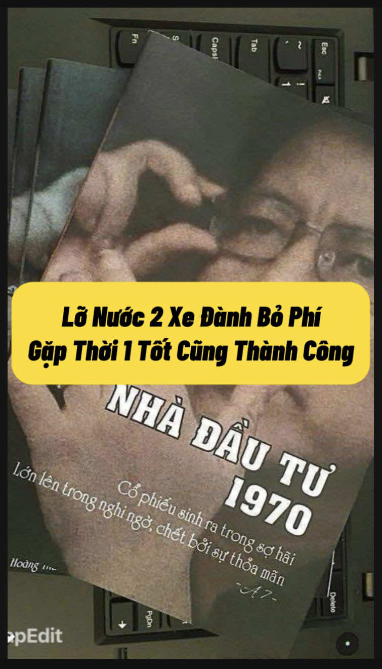 Lỡ nước 2 xe đành bỏ phí, Gặp thời 1 tốt cũng thành công! #dongtienlon #dautu #chungkhoan #taichinh #batdongsan 