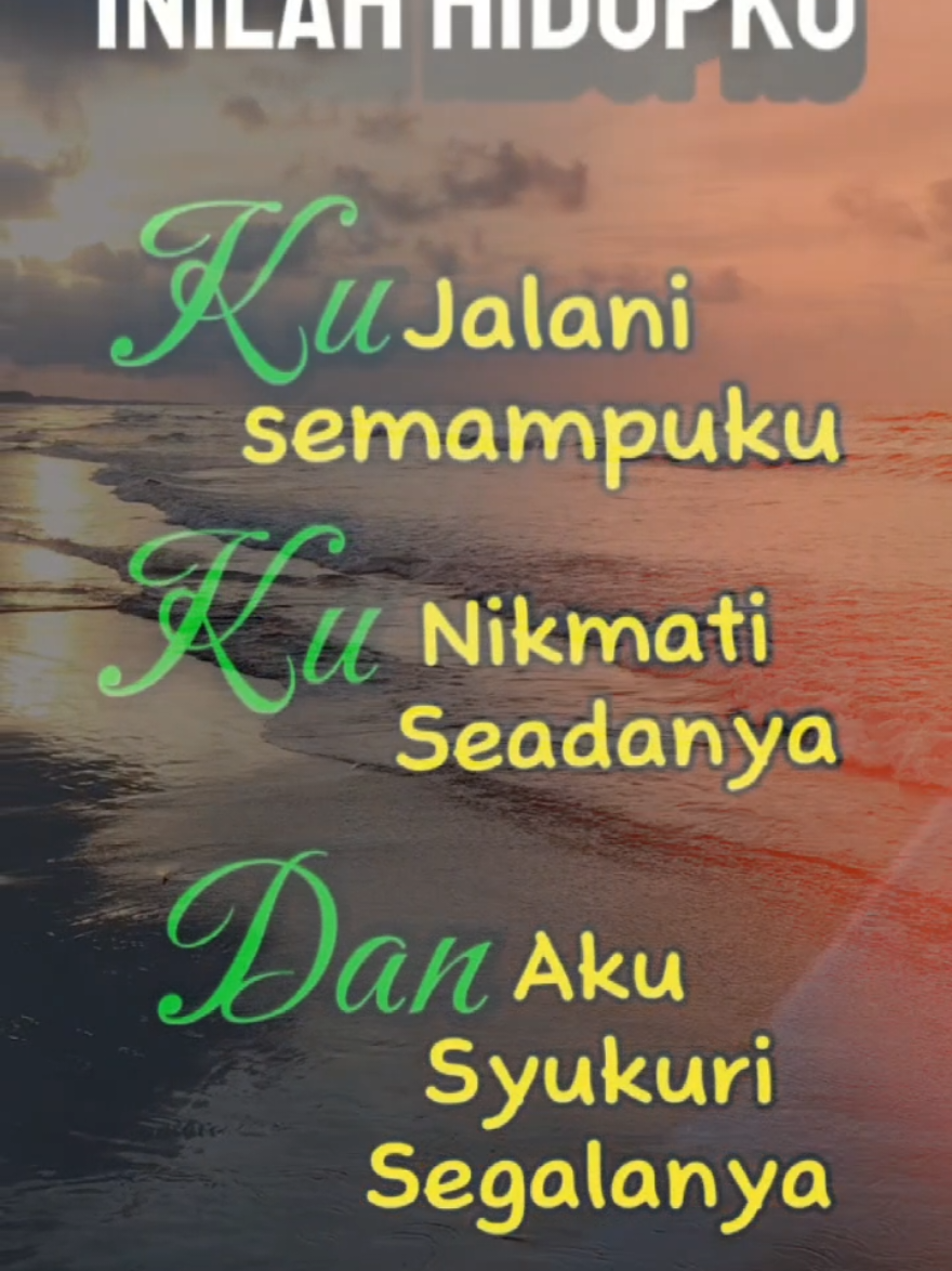 Assalamualaikum Selamat siang' 🙏🙏 inilah hidupku  KU JALANI SEMAMPU KU #doa #motivasihidup 