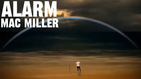 Alarm - Mac Miller  #macmillermusic #macmillervids #macmiller #unreleasedmacmiller #macmillertok 