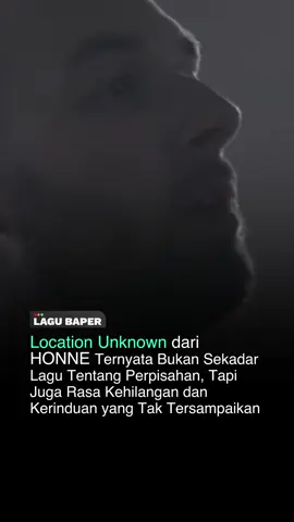 HONNE lewat ‘Location Unknown’ menyelipkan kisah tentang perpisahan, kehilangan, dan kerinduan yang tak tersampaikan. 🥺 Song: @HONNE - Location Unknown ◐ [via: Youtube Honne] #honne #locationunknown #perpisahan #kehilangan #lagubaper