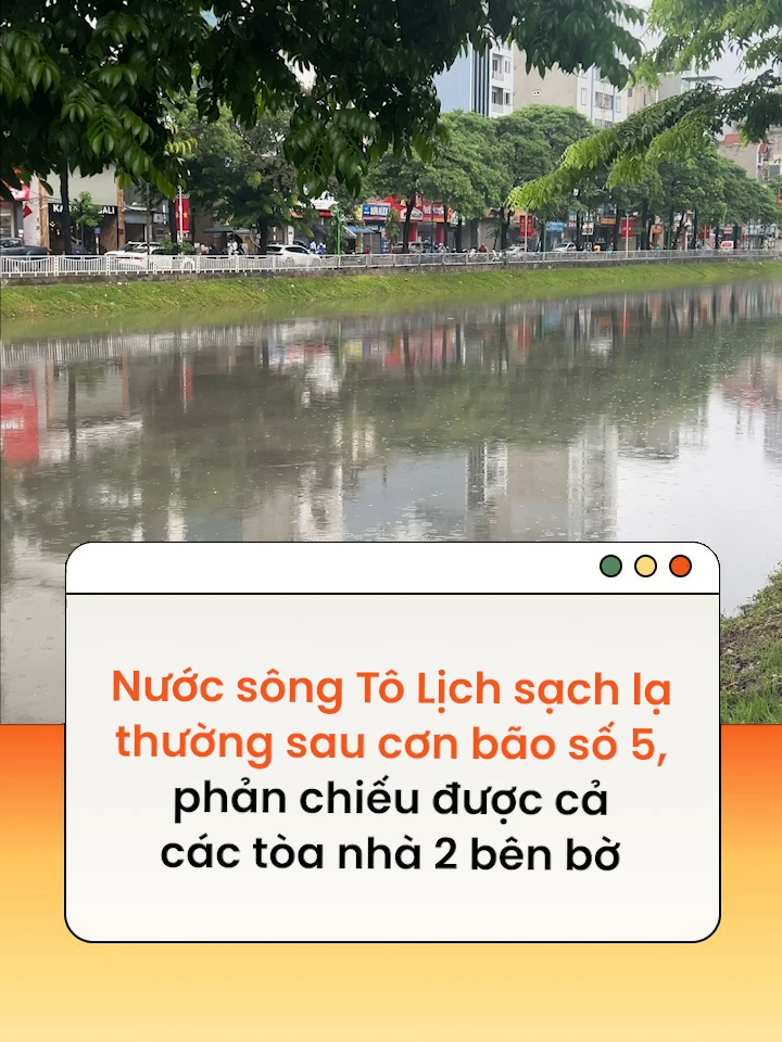 Nước sông Tô Lịch sạch lạ thường sau cơn bão số 5, phản chiếu được cả các tòa nhà 2 bên bờ #hanoi #tiktoknews #amm