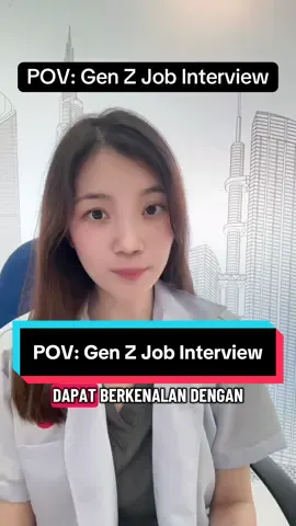 Gen Z Job Interview #malaysiatiktok #malaysiandoctor #fyp #genzjobinterview #pov 