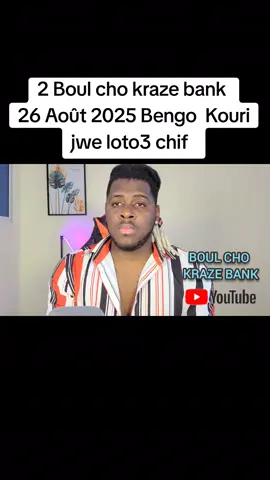 2 Boul cho kraze bank 26 Août 2025 Bengo  Kouri jwe loto3 chif  #haitianlotery #boulchopoujodia🔥🔥🔥🔥💸💸 
