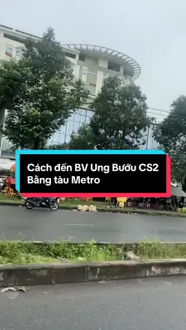 Suy nghĩ khá lâu để lên clip hướng dẫn cách đến Bệnh viện Ung Bướu CS2 bằng tàu Metro. Nhưng đã thăm khám ở đây thì mới thấy được tỉ lệ mắc UT hiện tại là quá cao😔😔. Chỉ muốn chia sẻ kinh nghiệm cho những ai cần vì tuyến metro thực sự hữu ích🇻🇳#xuhuongtiktok #saigon #K#bêjnhvienungbuou #ungthu 