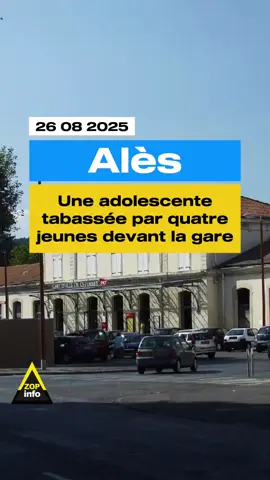 Alès - Une adolescente de quinze ans tabassée par quatre jeunes devant la gare à cause d’un différend amoureux. #actu #info #actualite 