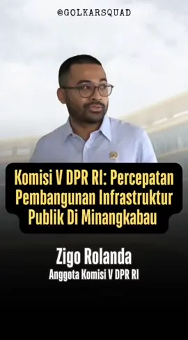 Komisi V DPR RI: Percepatan Pembangunan Infrastruktur Publik Di Minangkabau  Anggota Komisi V DPR RI, Zigo Rolanda  #golkarindonesia #golkarpedia #golkarsolid #bahlillahadalia #zigorolanda 
