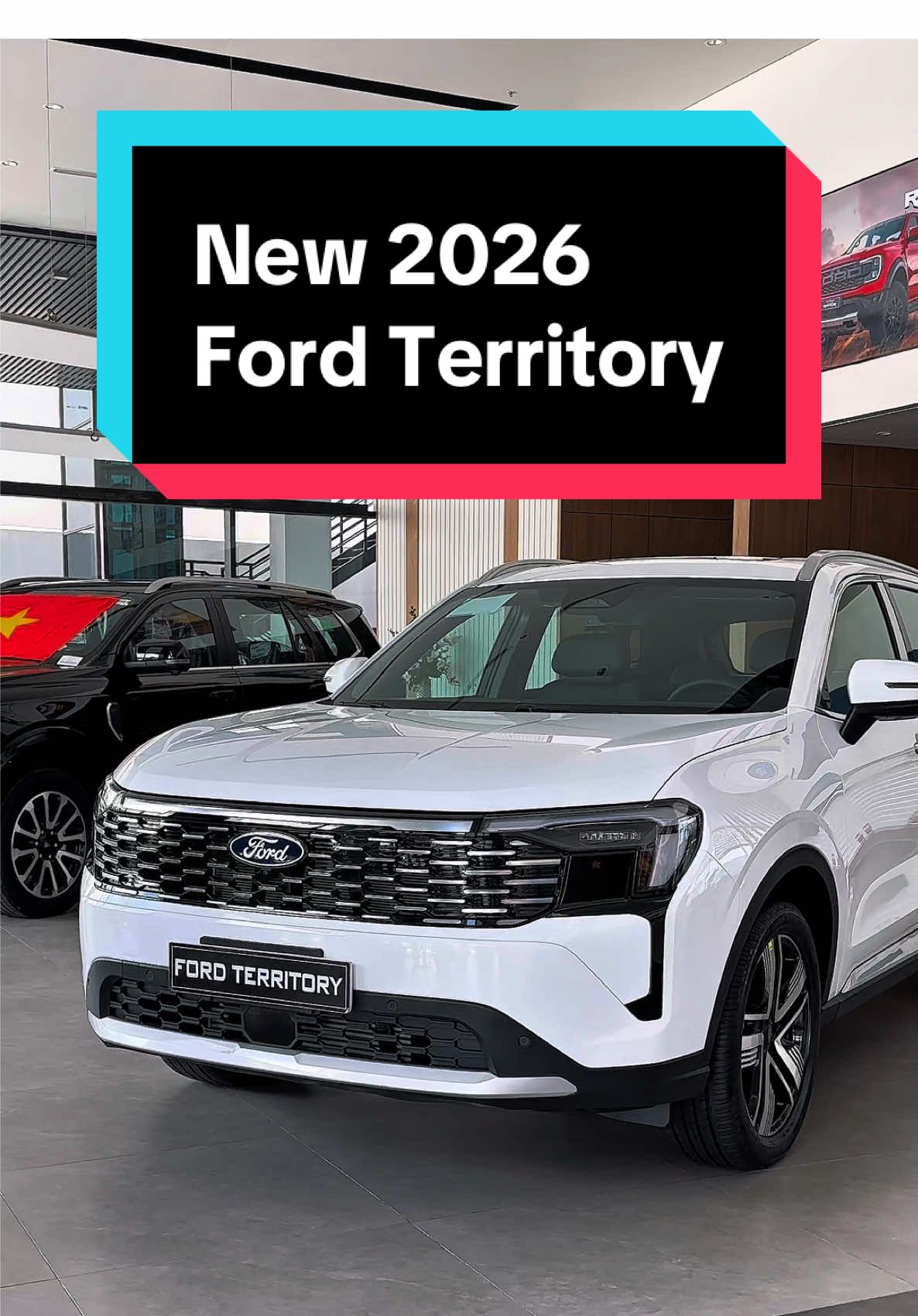 Trình làng #fordterritory bản mới nhất 2026 tại thị trường Việt Nam. Bạn đánh giá sao về chiếc xe này ???