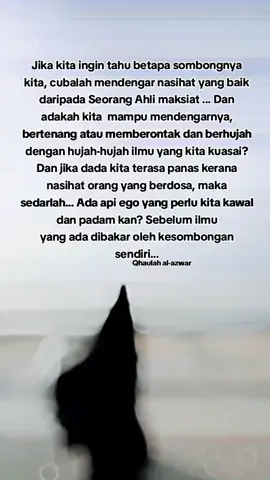 Saat Rasulullah ﷺ membawa AlQuran pelbagai nama buruk dipanggil. Hilang nama baik Rasulullah ﷺ . Jadi pernah tak sewaktu kita membawa AlQuran kita dipanggil dengan nama yang buruk? Bertapa senangnya lenangnya kita sekarang. Tiada mujahadah.  Selama ini selalu dengar wakafkan Quran tapi kita melepaskan diri kita ianya bukan perkara baik. Lebih bagus kita wakafkan diri kita untuk AlQuran, wakafkan diri kita untuk jalan dakwah... Kita tak pernah kehilangan nama baik , tidak seperti Rasulullah ﷺ yang kehilangan nama baiknya. Harus mewakafkan diri kita pada ilmu Dan AlQuran. Harus kita mewakafkan diri pada majlis ilmu dan juga AlQuran Jadikan Renungan ini bahawa kita tak pernah hilang nama baik bila bersama Al Quran Dan juga ilmu... Jika bulan ramadhan kita utk khatam AlQuran Maka Bulan Rabiulawal kita habisan2 baca buku-buku tentang Rasulullah ﷺ... #kehambaan #vs #kesombongan #foryoupage #fyp 
