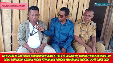 Talkshow Ngopi Suara Harapan bersama Kepala Desa Oebelo, Badan Permusyawaratan Desa, dan Ketua Satuan Tugas Ketahanan Pangan membahas alokasi 20% Dana Desa #yupiterloinati #kabupatenkupangntt #ngopisuaraharapan #radiosuaraharapan #yupiterloinati #majalahsuaraharapan #yupiterloinati #dprdkabupatenkupang 