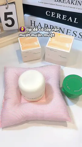 tip để có lớp nền ưng ý ✨ #kemlot #flowerlure #makeup #xh #viral 