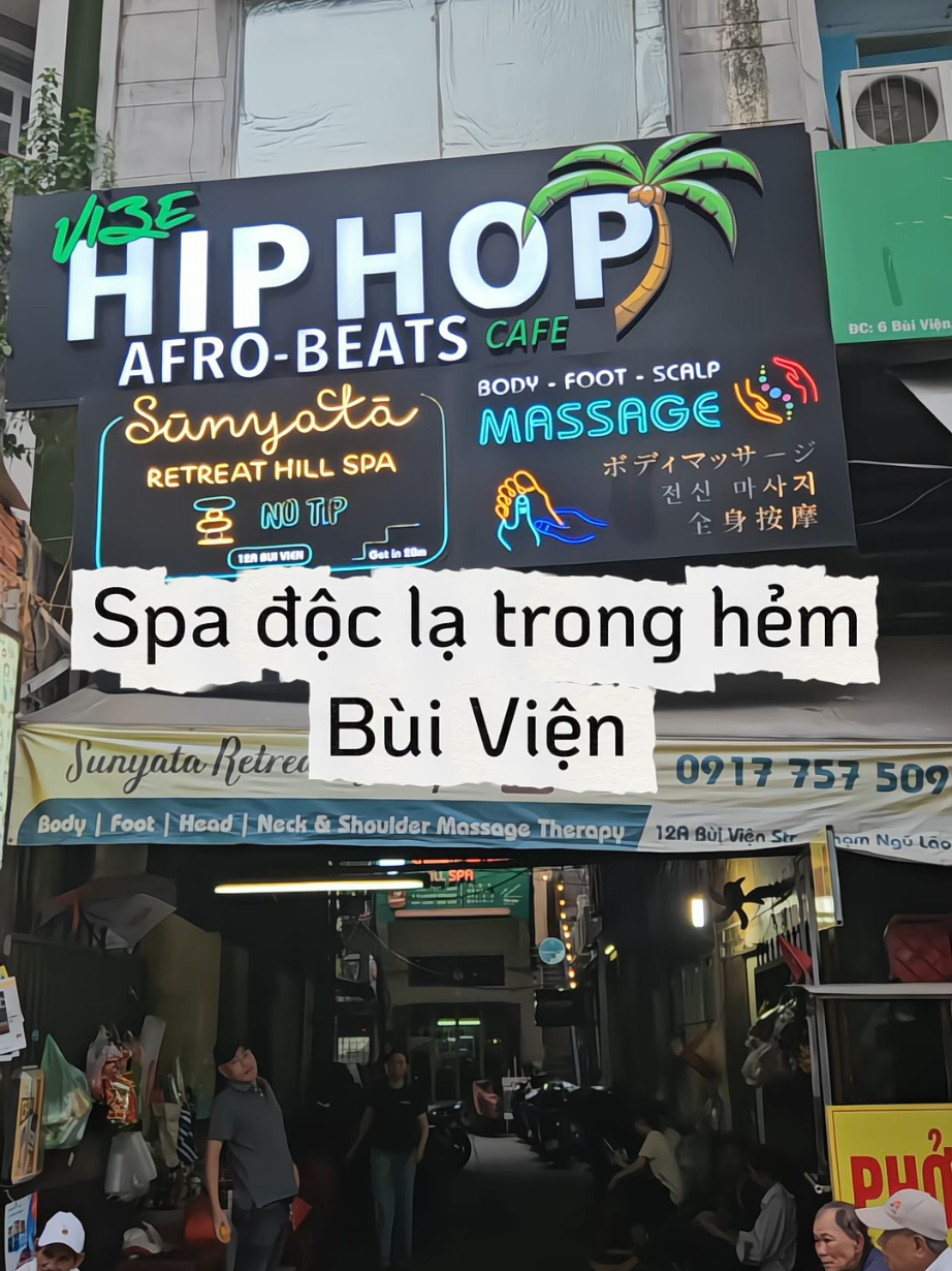 Spa độc lạ trong hẻm Bùi Viện #buivien #phamngulao #sunyataretreathillspa #bodymassage #hochiminhcity 