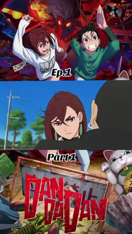 DAN DA DAN Ep. 1  Part 1 . . . . . .#fypシ゚viral #fyp  #anime 