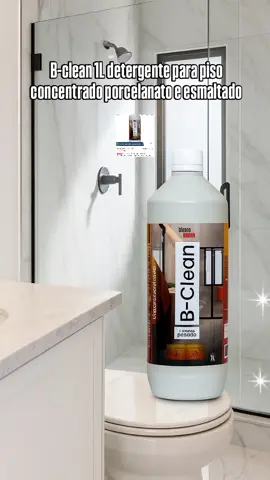 B-clean 1L detergente para piso concentrado porcelanato e esmaltado 🚽 #bclean#porcelanato #limpezadacasa #creatorsearchinsights #dicasdecasa 
