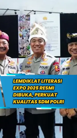 Lemdiklat Literasi Expo 2025 resmi dibuka, perkuat kualitas SDM Polri #lemdiklatliterasiexpo2025 #polri #polisiindonesia #fypシ 