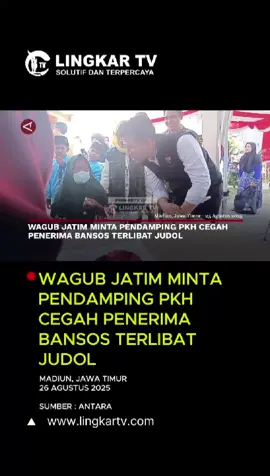 WAGUB JATIM MINTA PENDAMPING PKH CEGAH PENERIMA BANSOS TERLIBAT JUDOL