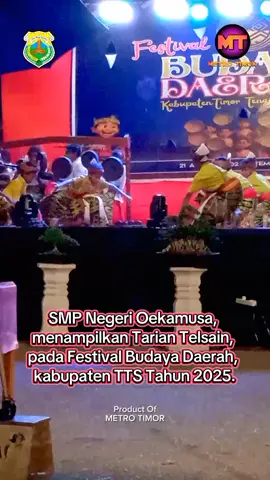 SMP Negeri Oekamusa,  menampilkan Tarian Telsain,  pada Festival Budaya Daerah,  kabupaten TTS Tahun 2025. #nttpride #capcut_edit #viral #viralvideo #fyp 