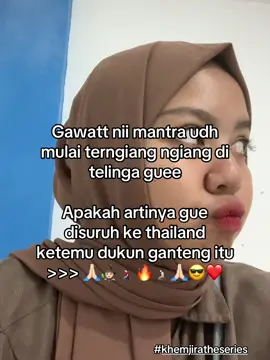 Nii mantra udh mulai nyaman masuk telinga gue, pertanda apa ini?! Bntr lgi ketemu kengnamping kh?! 🤭🤩 #fyppppppppppppppppppppppp #fyp #khemjiratheseries #kengnamping #thailand🇹🇭 