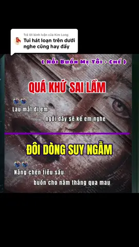 Trả lời @Kim Long Quá Khứ Sai Lầm vs Đôi Dòng Suy Ngẫm / Remix / Nỗi Buồn Mẹ Tôi Chế / Nhạc Chế Người Cô Đơn #quakhusailam #doidongsuyngam #noibuonmetoi #nhacche #remix
