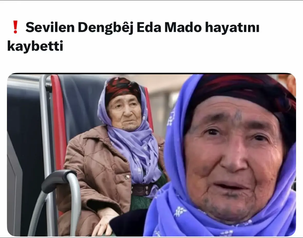 Şanlıurfa’nın Viranşehir ilçesinden bölgenin en sevilen Dengbêjlerinden biri olan Eda Mado, ilerleyen yaşına bağlı hastalıkları sonucu hayatını kaybetti. Uzun yıllardır Almanya’da yaşayan Eda Mado, tedavi gördüğü hastanede hayatını kaybetmesinin ardından morga kaldırıldı.  Eda Mado’nun cenaze törenine dair detaylar daha sonra açıklanacak.  Kendine özgü, yüreklere dokunan sesi ve derin yorumuyla dengbêjlik geleneğine unutulmaz katkılar sunan Eda Mado, bölgenin kültürel mirasını yaşatan en değerli sanatçılardan biriydi. Eda Mado’nun vefatı, sevenlerini, dengbêj camiasını ve tüm kültür dostlarını derin bir hüzne boğdu.  Kaynak: Editör: Bülent Asman
